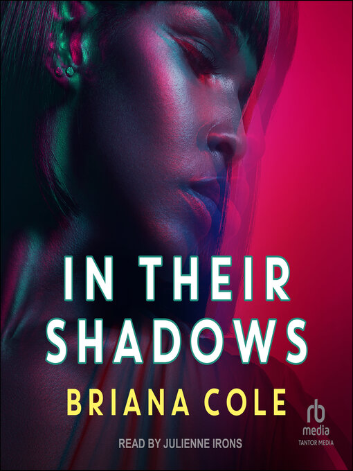 Title details for In Their Shadows by Briana Cole - Available